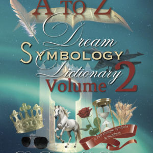 A to Z Dream Symbology Dictionary Volume 2